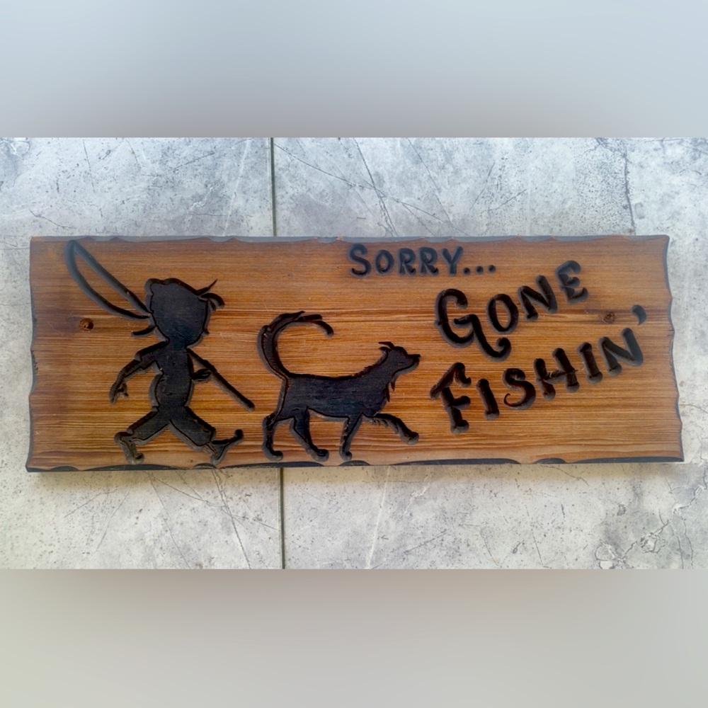 “Sorry, Go e Fishin” Wooden Sign